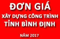 Đơn giá XDCT tỉnh Bình Định năm 2017 - Phần Khảo sát; Phần xây dựng; Phần lắp đặt